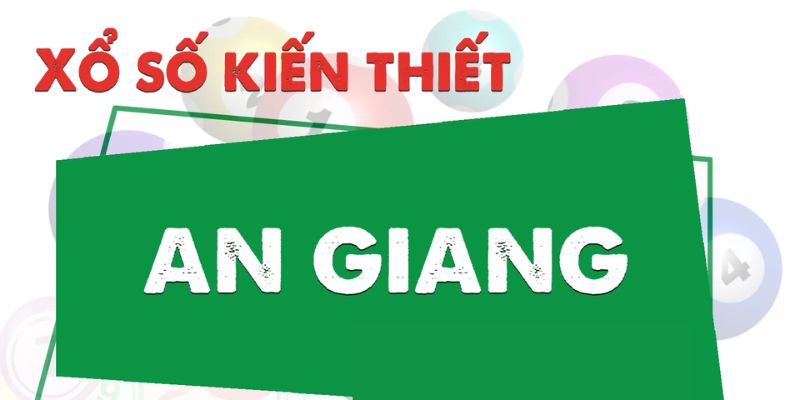 Giới thiệu Xổ số An Giang